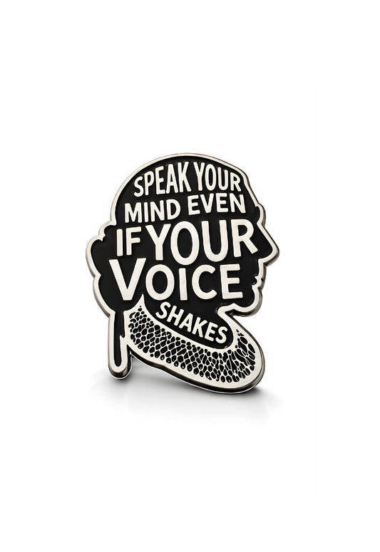 Speak Your Mind Even If Your Voice Shakes - Enamel Pin